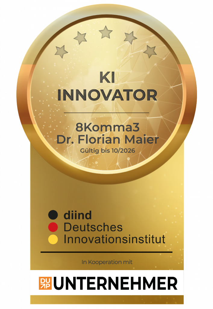 Auszeichnung als KI Innovator des Deutschen Innovationsinstituts für 8Komma3 - Dr. Florian Maier